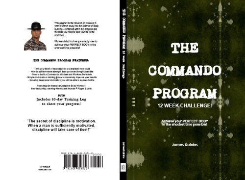 THE COMMANDO Program: 12 Week CHALLENGE fitness workout routine and exercise book for men featuring how to achieve your PERFECT BODY in the shortest possible time!