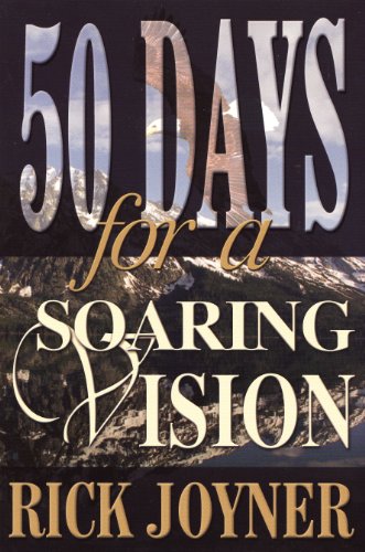 50 Days for a Soaring Vision (50 Days Devotional Series Book 2)