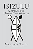 Isizulu: A Manual For Health Care Workers