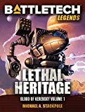 BattleTech Legends: Lethal Heritage (Blood of Kerensky Trilogy, Book One)