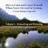 Grounding & Releasing (How to Calm and Center Yourself When You're Stressed or Anxious, Volume 1)
