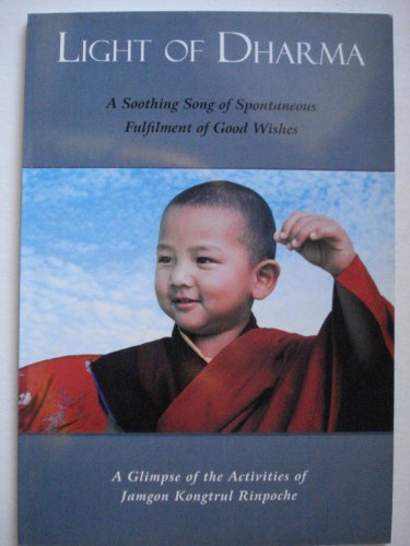 Light of Dharma: A Soothing Song of Spontaneous Fulfilment of Good Wishes