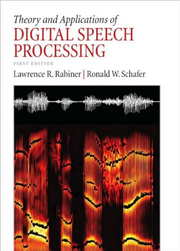 Theory & Applications of Digital Speech Processing (11) by Rabiner, Lawrence - Schafer, Ronald [Hardcover (2010)]