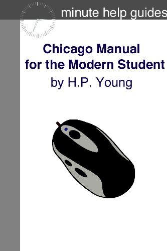 Chicago Manual for the Modern Student: A Practical Guide for Citing Internet and Book Resources