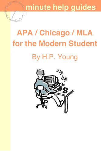 APA / Chicago / MLA for the Modern Student: A Practical Guide for Citing Internet and Book Resources