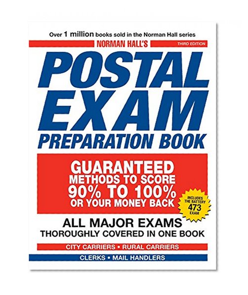 Norman Hall's Postal Exam Preparation Book: Everything You Need to Know... All Major Exams Thoroughly Covered in One Book