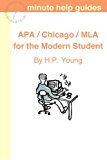 APA / Chicago / MLA for the Modern Student: A Practical Guide for Citing Internet and Book Resources
