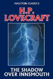 The Shadow Over Innsmouth by H. P. Lovecraft (Halcyon Classics)