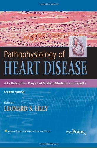 Pathophysiology of Heart Disease 4TH EDITION
