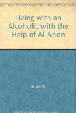 Living with an Alcoholic with the Help of Al-Anon