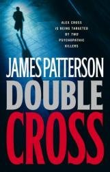 (DOUBLE CROSS) by Patterson, James(Author)Hardcover{Double Cross} on13-Nov-2007