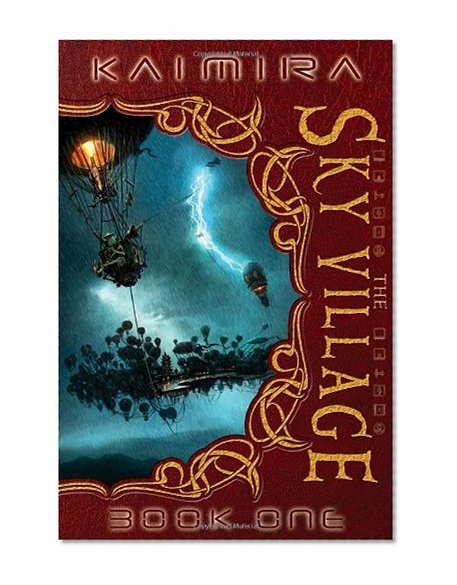 Kaimira:  The Sky Village: Book One