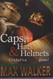 Caps, Hats & Helmets; Cricket's a Funny Game