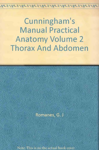 Cunningham"s Manual Practical Anatomy Volume 2 Thorax and Abdomen