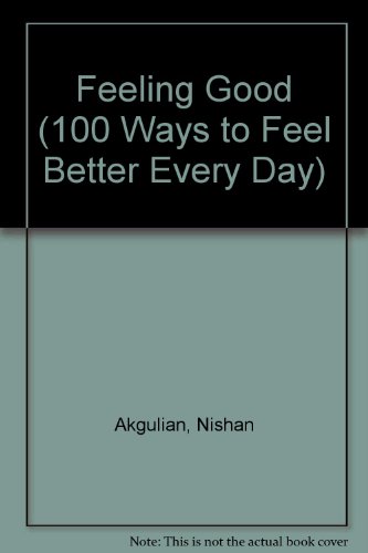 Feeling Good (100 Ways to Feel Better Every Day)