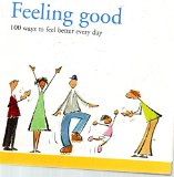 Feeling Good (100 Ways to Feel Better Every Day)