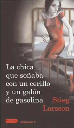 [La Chica Que Sonaba Con Un Cerillo y Un Galon de Gasolina] By Larsson, Stieg(Author)La Chica Que Sonaba Con Un Cerillo y Un Galon de Gasolina: The Girl Who Played with Fire[Paperback] on 16 Feb 2010