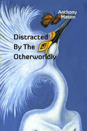 Distracted By The Otherworldly