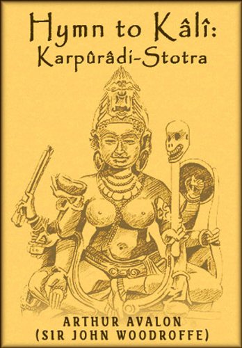 Hymn to Kali: Karpuradi-Stotra