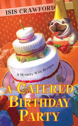 Book Cover A Catered Birthday Party (A Mystery With Recipes Book 6)