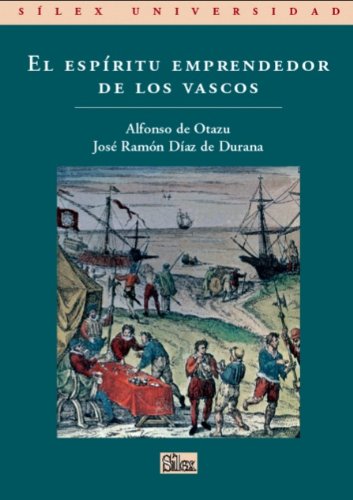 El espÃ­ritu emprendedor de los vascos (Silex Universidad) (Spanish Edition)