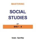 Mastering Social Studies for SHS 1-4
