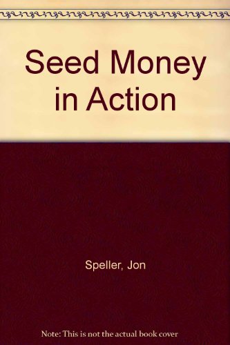 Seed Money in Action