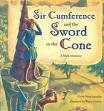 Sir Cumference and the Sword in the Cone byNeuschwander