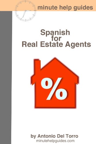Spanish for Real Estate Agents: Essential Power Words and Phrases for Workplace Survival