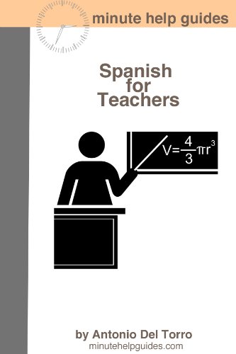 Spanish for Teachers: Essential Power Words and Phrases for Workplace Survival