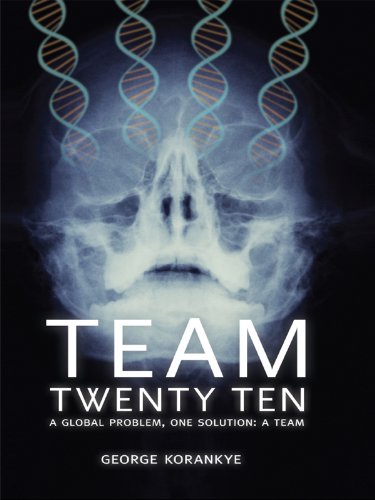 Team Twenty Ten. A Global Problem, One Solutio. A TEAM