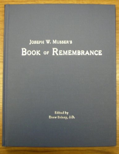 Joseph W. Musser's Book of Remembrance