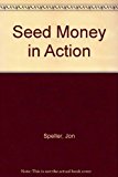 Seed Money in Action