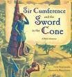 Sir Cumference and the Sword in the Cone byNeuschwander