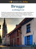 Bruges Walking Tour (Walking Tours Book 12)