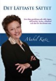 Det LÃ¤ttaste SÃ¤ttet (LÃ¶s dina problem och vÃ¤lj vÃ¤gen till kÃ¤rlek, lycka, vÃ¤lstÃ¥nd och det liv du drÃ¶mt om.) (Swedish Edition)