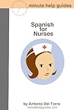 Spanish for Nurses: Essential Power Words and Phrases for Workplace Survival