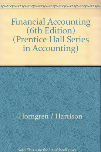 Financial Accounting (6th Edition) (Prentice Hall Series in Accounting)