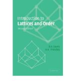 By B. A. Davey Introduction to Lattices and Order (2nd Edition)