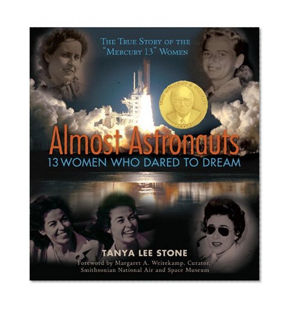 Almost Astronauts: 13 Women Who Dared to Dream