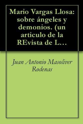 Mario Vargas Llosa: sobre Ã¡ngeles y demonios. (un articulo de la REvista de Libros) (Spanish Edition)