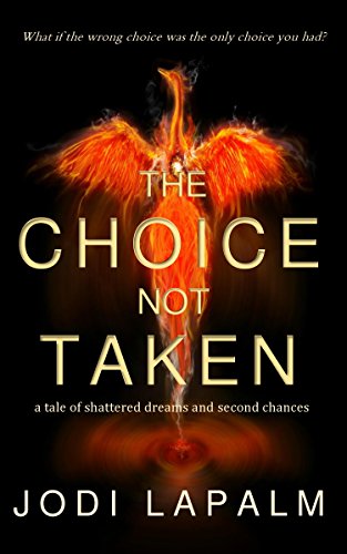 The Choice Not Taken: a tale of shattered dreams and second chances