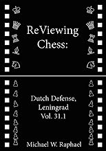 ReViewing Chess: Dutch, Leningrad, Vol. 31.1