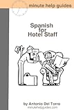Spanish for Hotel Staff: Essential Power Words and Phrases for Workplace Survival