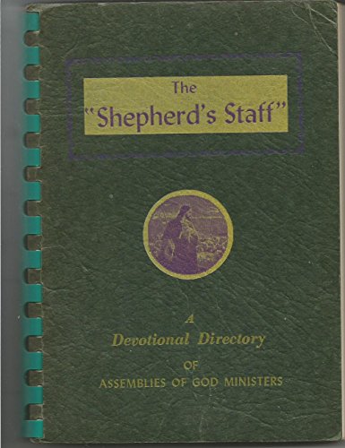 The Shepherd's Staff: a Devotional Directory of Assembly of God Ministers