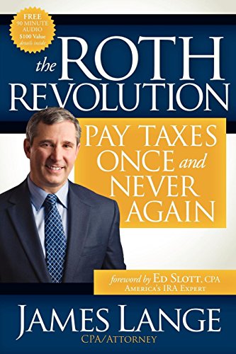 Book Cover The Roth Revolution: Pay Taxes Once and Never Again