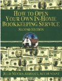 How to Open your own In-Home Bookkeeping Service 2nd Edition