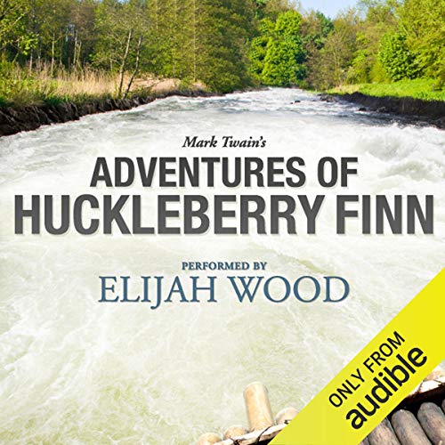 Book Cover Adventures of Huckleberry Finn: A Signature Performance by Elijah Wood