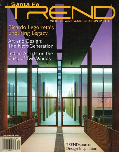 Santa Fe Trend: Where Art and Design Meet (Summer/ Fall 2005, Volume 6, Issue 1)