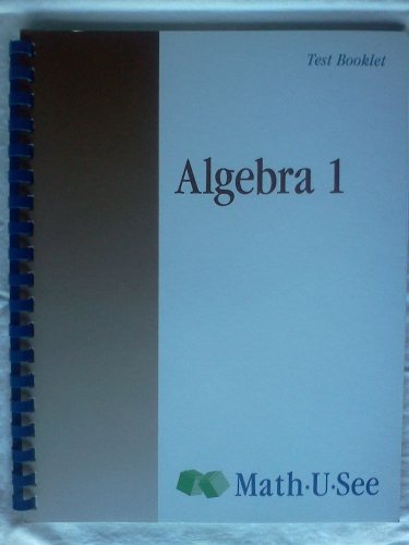 Math-U-See Algebra 1 Test Booklet 2005